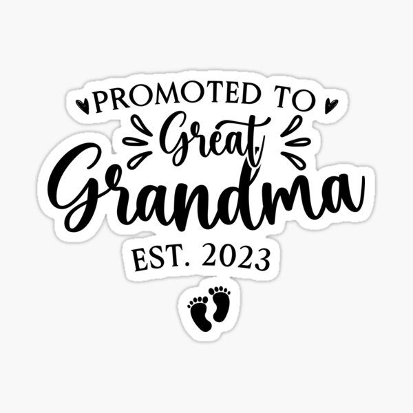 promoted-to-great-grandma-est-2023-sticker-for-sale-by-tatohg97