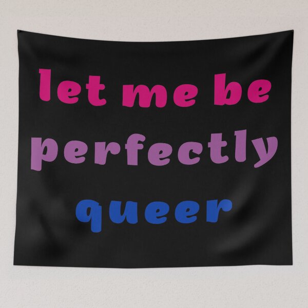 Item preview, Let me be perfectly queer designed and sold by Let me be Perfectly Queer.
