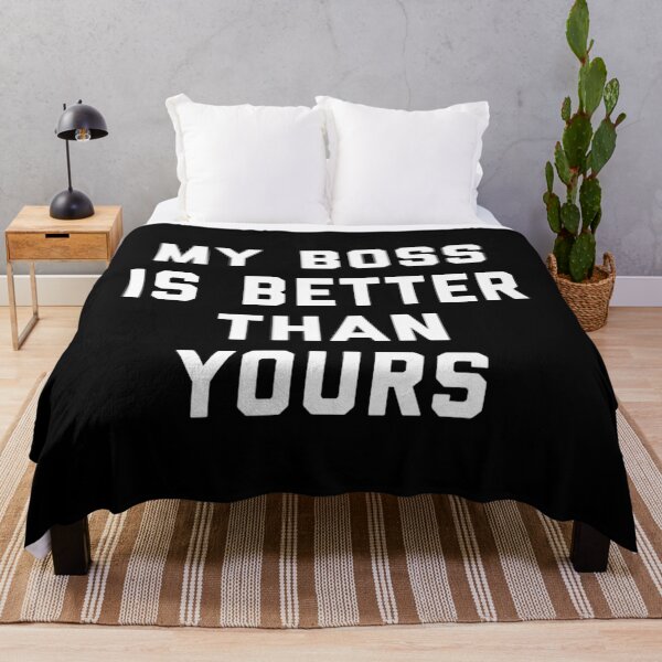 Item preview, My Boss Is Better Than Yours Funny Coworker designed and sold by unusedbandwidth.