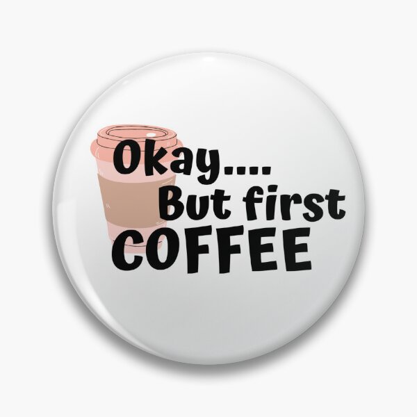 Item preview, Okay...But First Coffee designed and sold by SN-DesignShop.