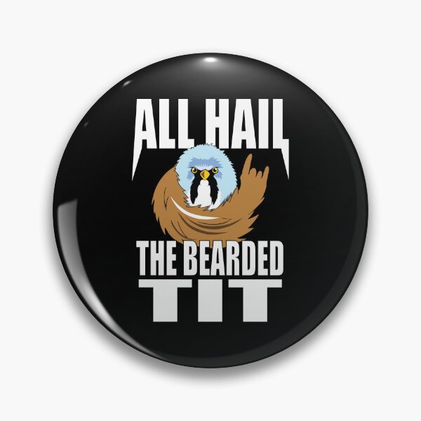Item preview, All hail the bearded tit designed and sold by LostintheLines.