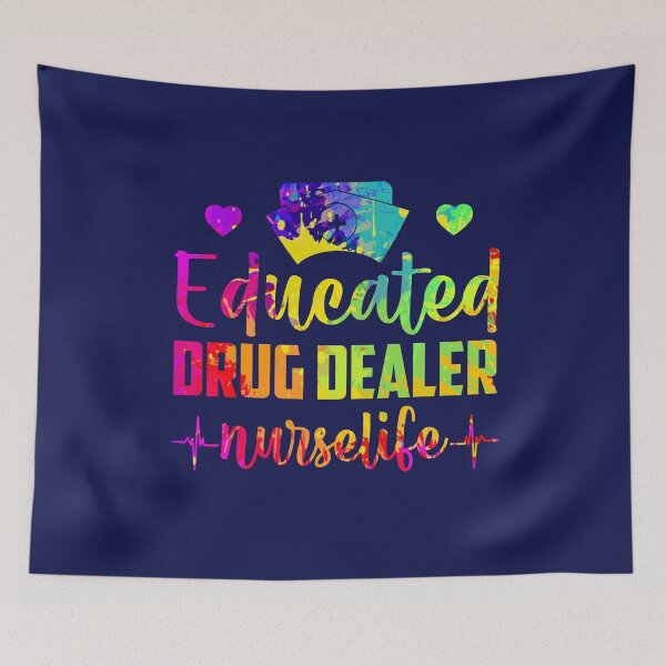 Item preview, Educated Drug Dealer #nurselife Nurse Life  designed and sold by Simeon	 Dorelus.