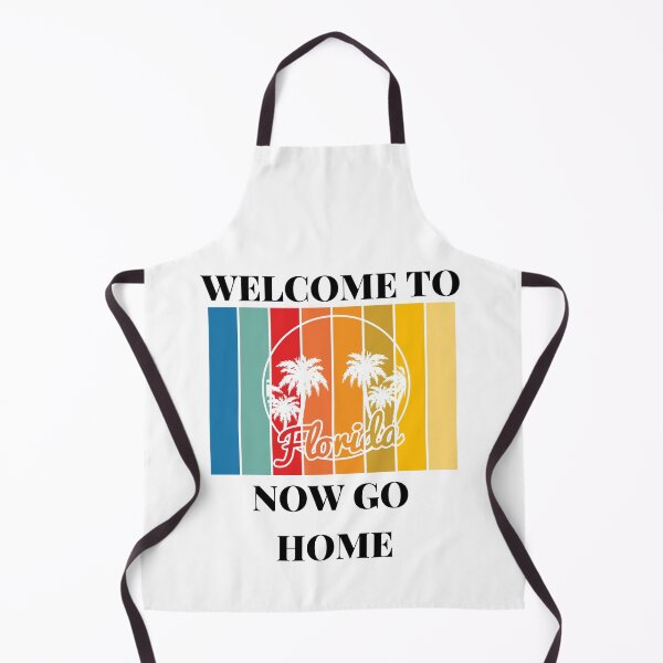 Item preview, Welcome To Florida Now Go Home| Funny US State Florida Sayings designed and sold by House-Of-Pinto.