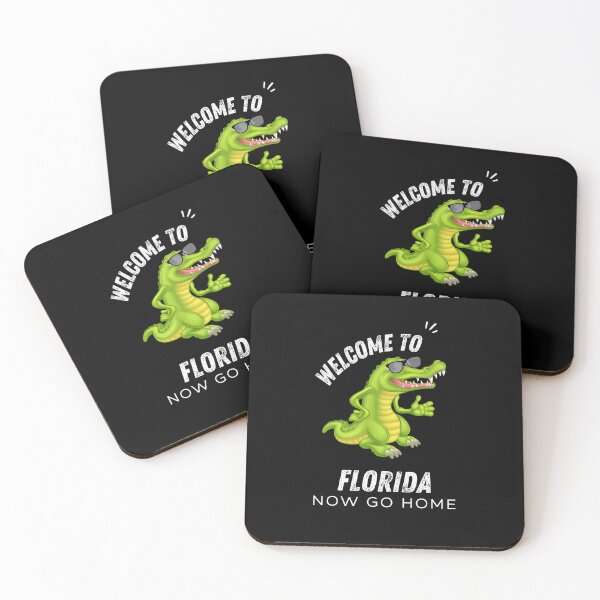 Item preview, Welcome To Florida Now Go Home|  Funny US State Florida Sayings  designed and sold by House-Of-Pinto.