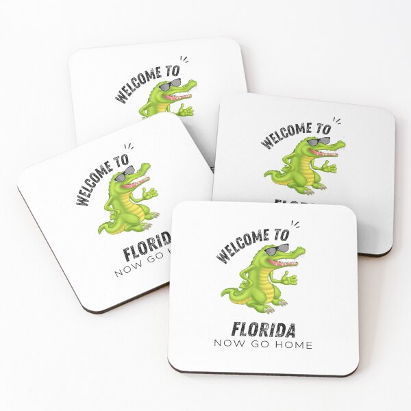 Item preview, Welcome To Florida Now Go Home|  Funny US State Florida Sayings  designed and sold by House-Of-Pinto.