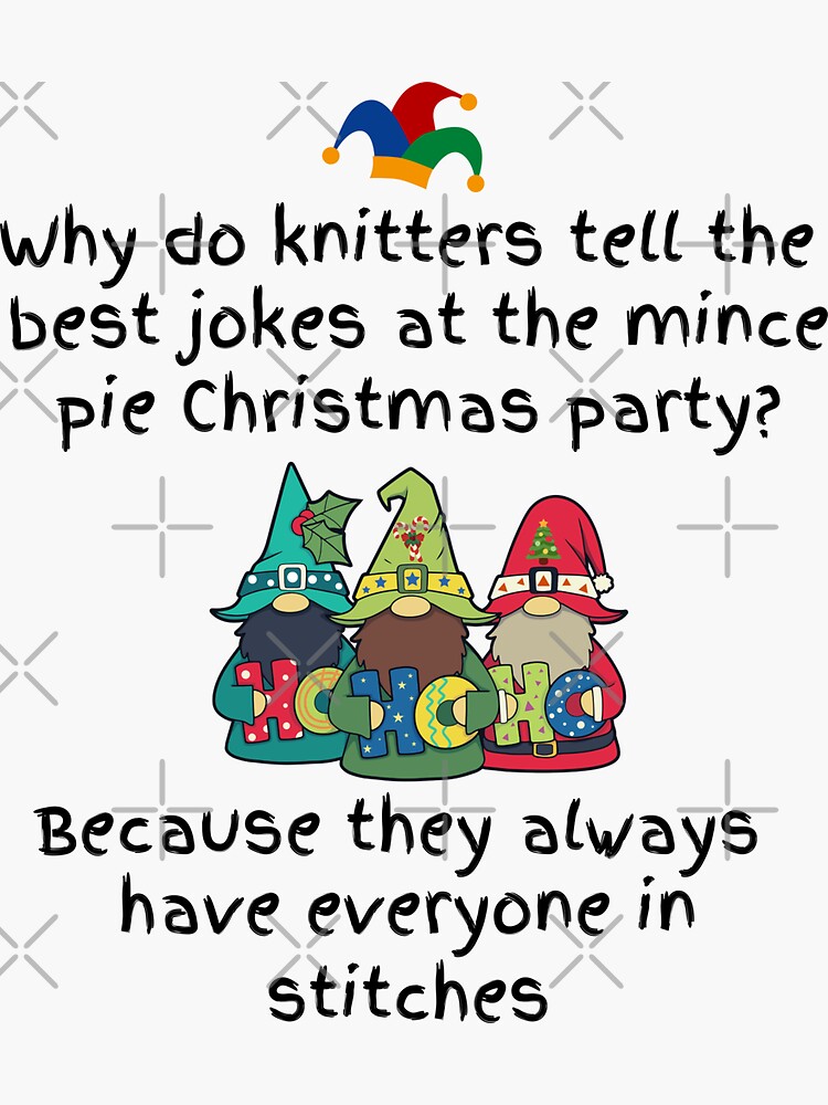 "Mince Pie Jokes Why do knitters tell the best jokes at the mince pie
