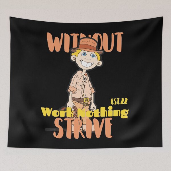 Item preview, WITHOUT WORK NOTHING STRIVE designed and sold by GAADesignz.