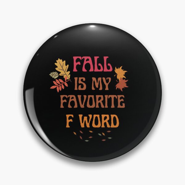 Item preview, Fall is my Favorite F Word designed and sold by GasconyPassion.