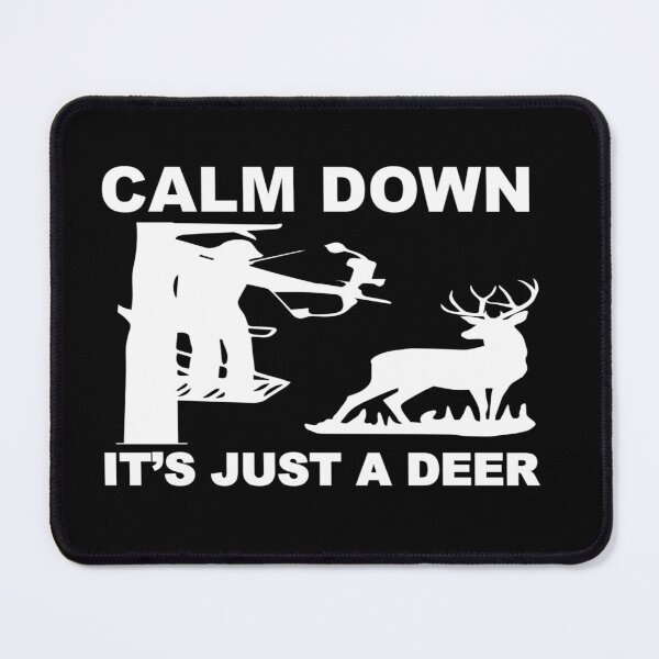 Item preview, Calm down, It's just a Deer designed and sold by phassystore.