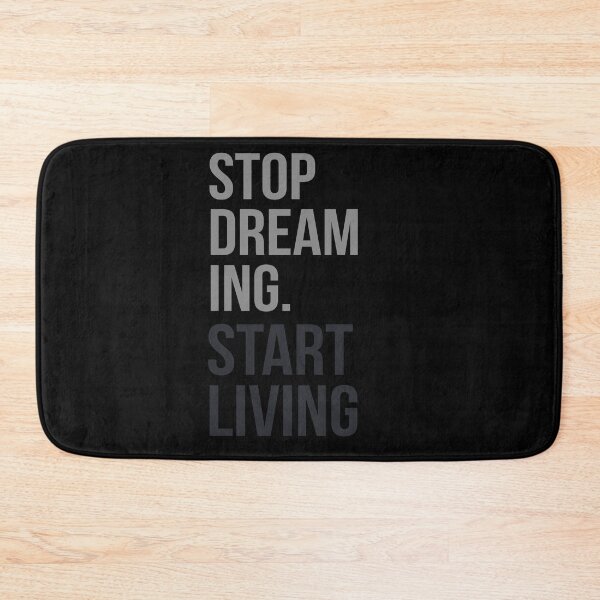 Item preview, stop dreaming start living  designed and sold by msdesignclub.