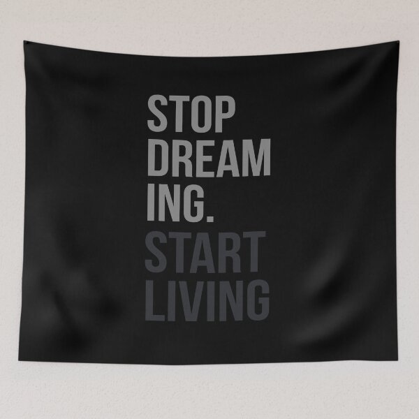 Item preview, stop dreaming start living  designed and sold by msdesignclub.