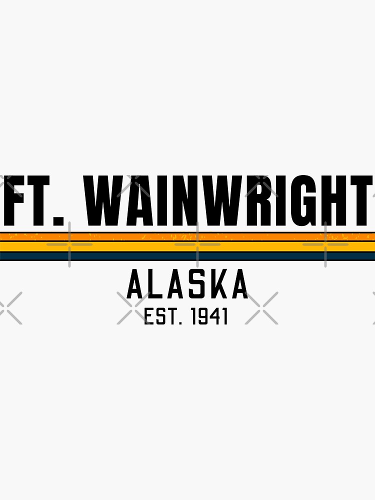 "Fort Wainwright In Alaska Army Base" Sticker for Sale by laurelwig