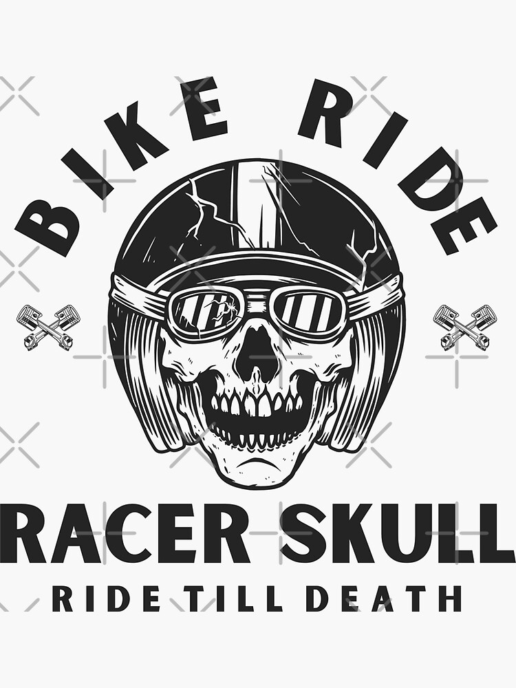"Racer skull Bike ride" Sticker for Sale by Jimsgreatloot Redbubble