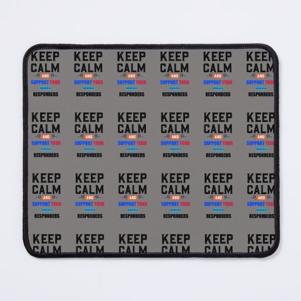 Item preview, KEEP CALM AND SUPPORT YOUR FIRST RESPONDERS BLACK designed and sold by sailorsam1805.