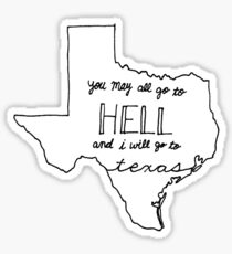I Will Go To Texas Sticker