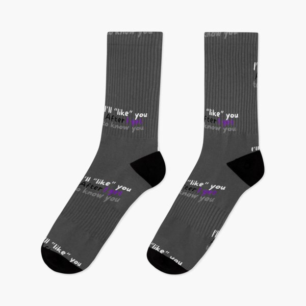 Item preview, I’ll like you after I get to know you demisexual  designed and sold by system51.