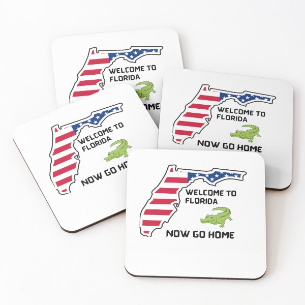 Item preview, Welcome To Florida Now Go Home|  Funny US State Florida Sayings  designed and sold by House-Of-Pinto.