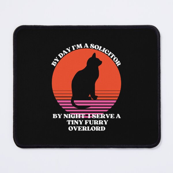 Item preview, SOLICITOR Serves A Tiny Furry Overlord designed and sold by McThingummy.