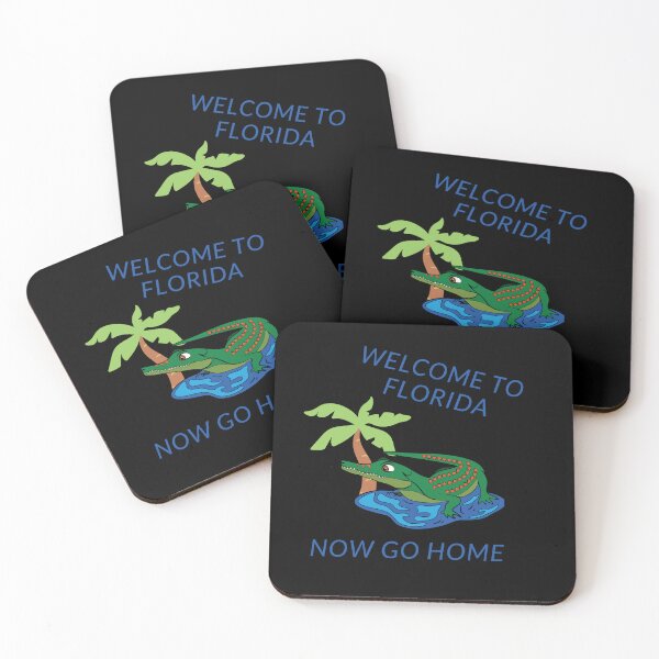 Item preview, Welcome To Florida Now Go Home|  Funny US State Florida Sayings  designed and sold by House-Of-Pinto.