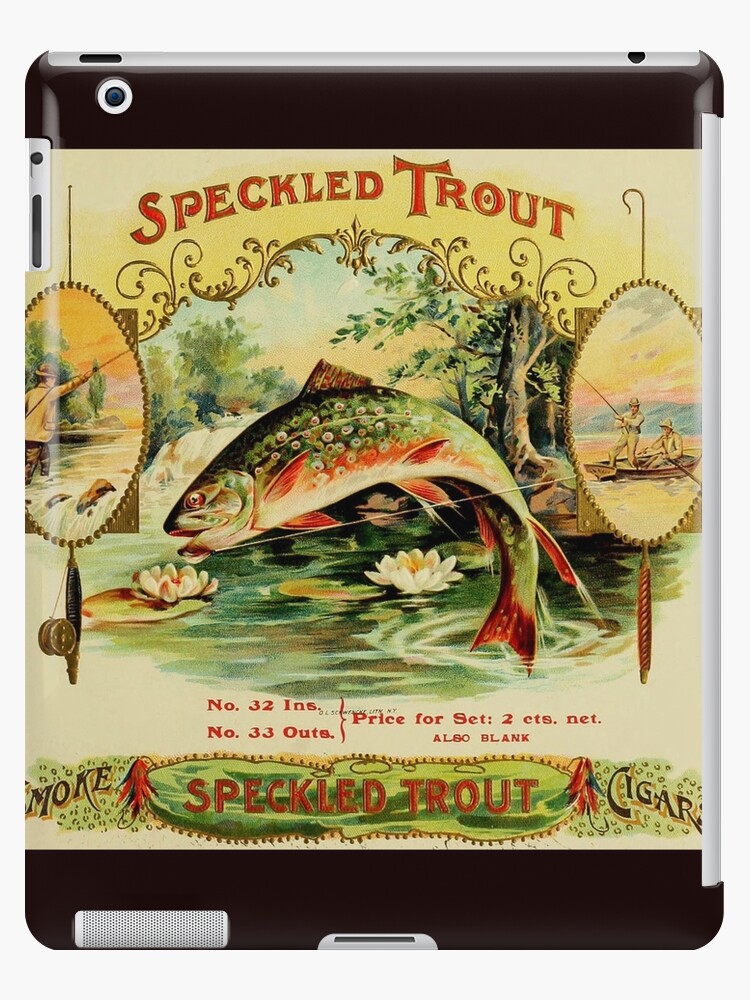 Cigar box label, vintage antique from 1905, speckled trout fly fishing  iPad Case & Skin for Sale by Jillyanne Downs