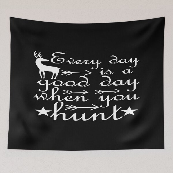 Item preview, Every day is a good day when you Hunt designed and sold by phassystore.