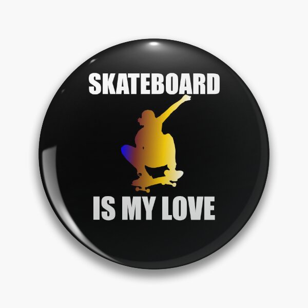 Item preview, Skateboard is my love designed and sold by VitoTDesign.