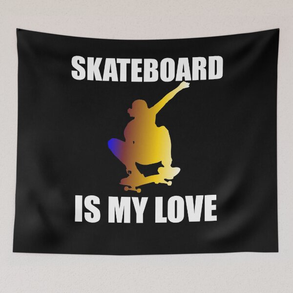 Item preview, Skateboard is my love designed and sold by VitoTDesign.