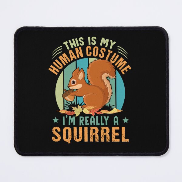 Item preview, I'm Really A Squirrel Funny Squirrel Lover designed and sold by NgocCong.