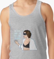 Don't Be All Uncool Tank Top