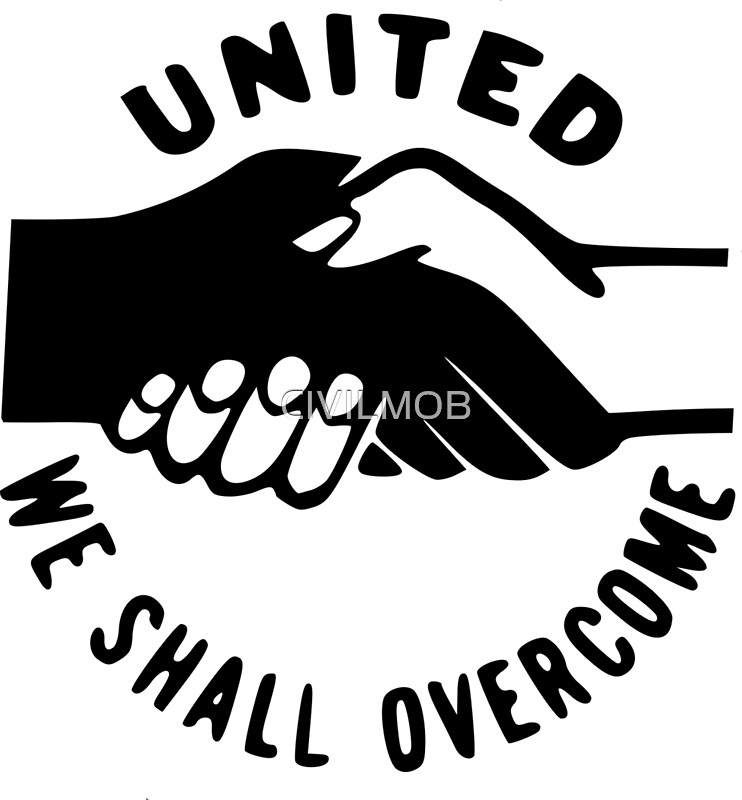 "We Shall Overcome" Posters by CIVILMOB | Redbubble