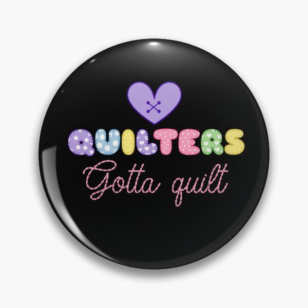 Item preview, Quilters Gotta Quilt Cute Quilt Design for Women Who Sew designed and sold by OliviaGbyKyro.