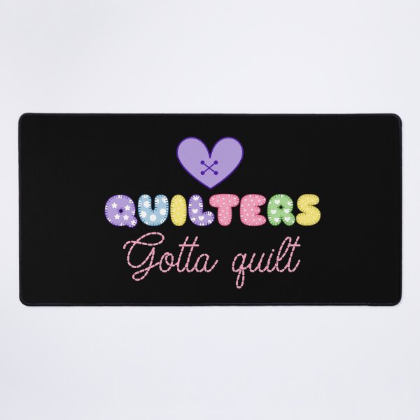 Item preview, Quilters Gotta Quilt Cute Quilt Design for Women Who Sew designed and sold by OliviaGbyKyro.