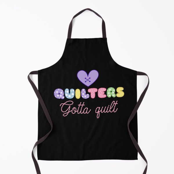 Item preview, Quilters Gotta Quilt Cute Quilt Design for Women Who Sew designed and sold by OliviaGbyKyro.