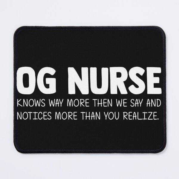 Item preview, OG Nurse - Nurse Week or Appreciation for Women or Men Work designed and sold by yessicarabbit.