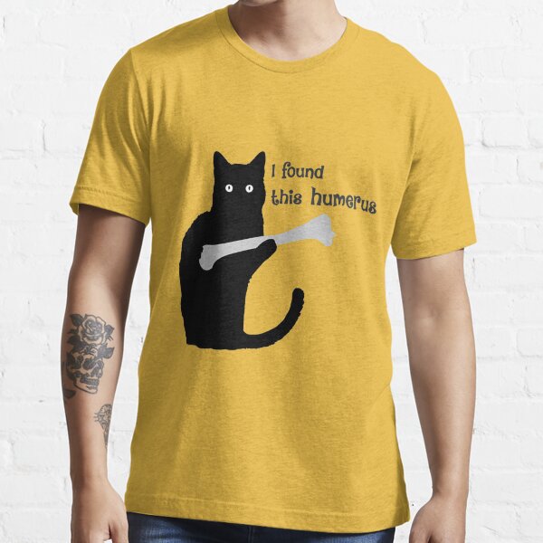 Cat humerus shirt hotsell