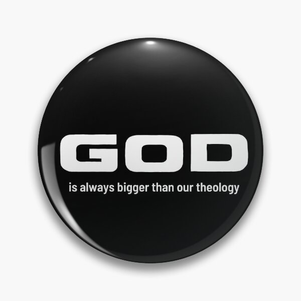 Item preview, GOD is always bigger than our theology, bold & simple designed and sold by CheekyGrace.