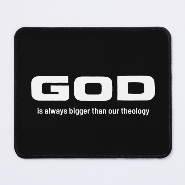 Item preview, GOD is always bigger than our theology, bold & simple designed and sold by CheekyGrace.