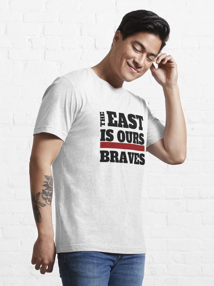 The East Is Our Braves By Staryear Shirt, hoodie, sweater, long sleeve and  tank top
