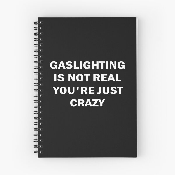 Item preview, Gaslighting is not real you're just crazy  designed and sold by SheIsAQueen.