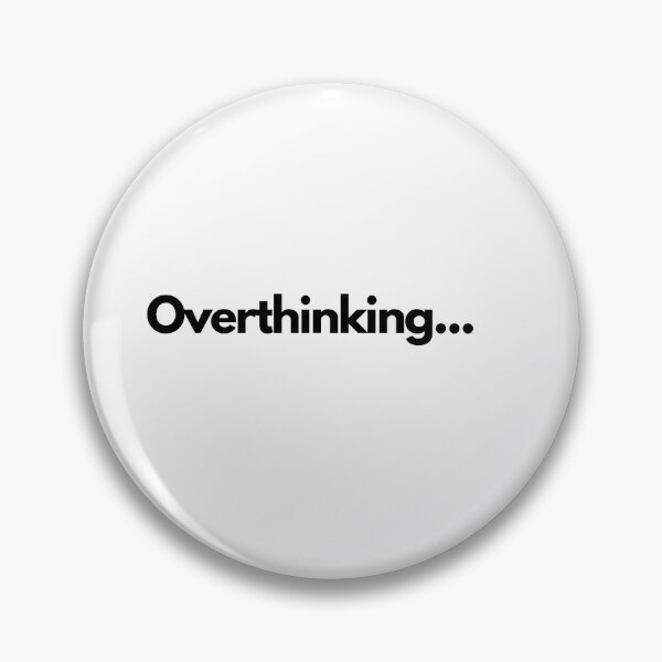 Item preview, Funny | Overthinking | Silly designed and sold by PublicusApparel.