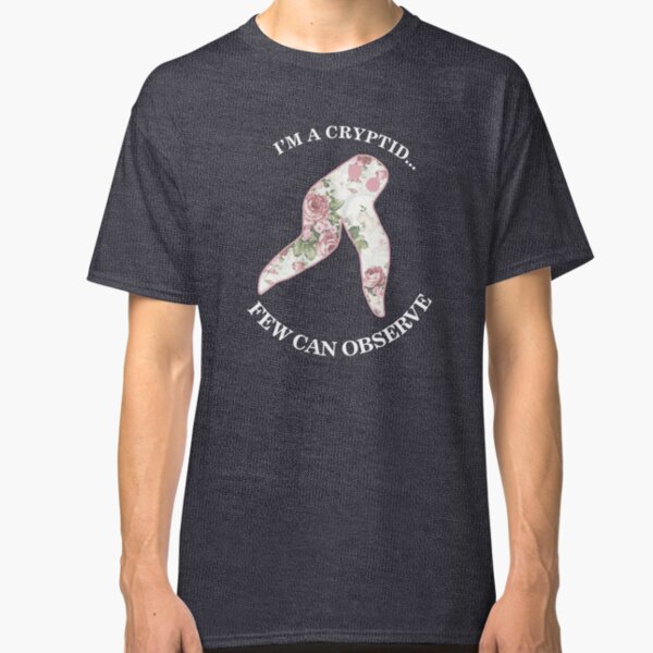 I'm A Cryptid Few Can Observe- Fresno Nightcrawler Classic T-Shirt