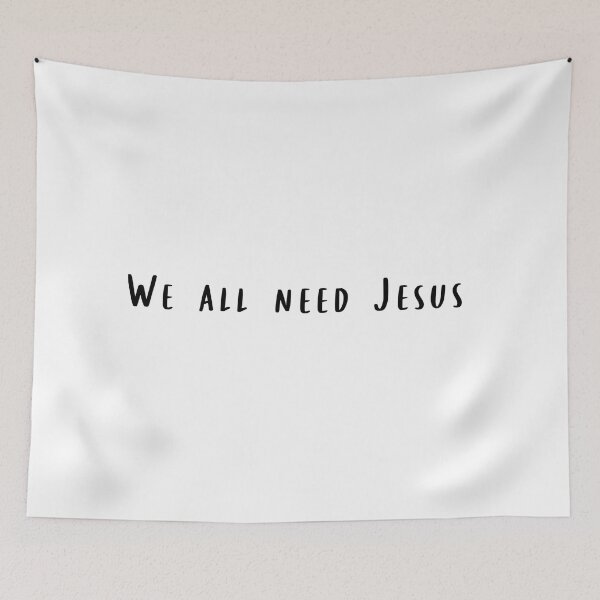 Item preview, We All Need Jesus designed and sold by beckahbrooks.