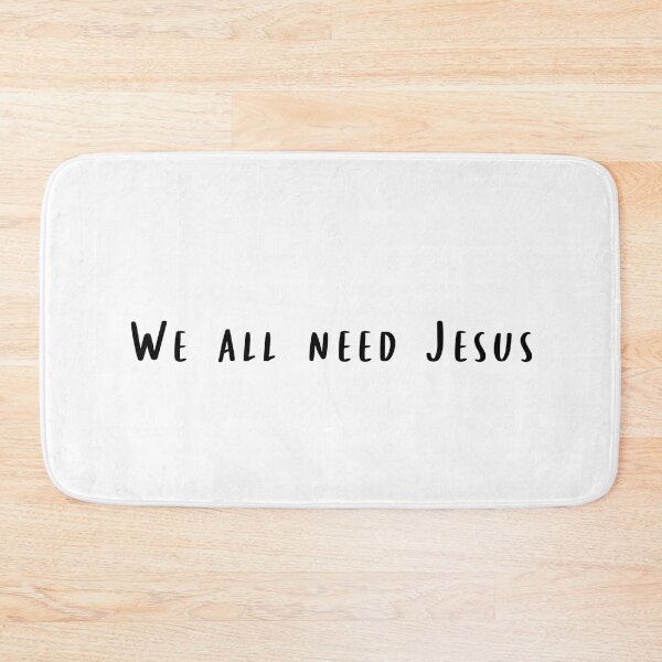 Item preview, We All Need Jesus designed and sold by beckahbrooks.