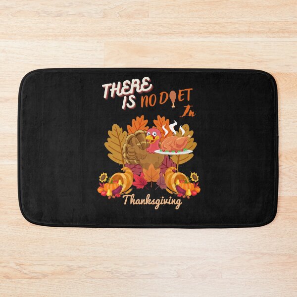 Item preview, There Is No Diet In Thanksgiving designed and sold by ProjectOfColor.