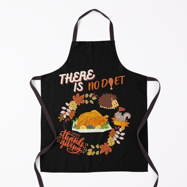 Item preview, There Is No Diet In Thanksgiving designed and sold by ProjectOfColor.