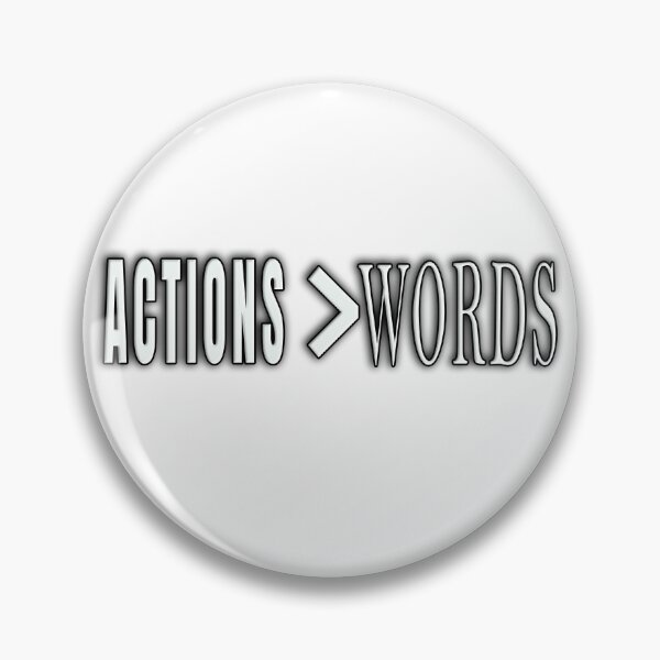 Item preview, Actions are Greater than words designed and sold by Insaneluck.
