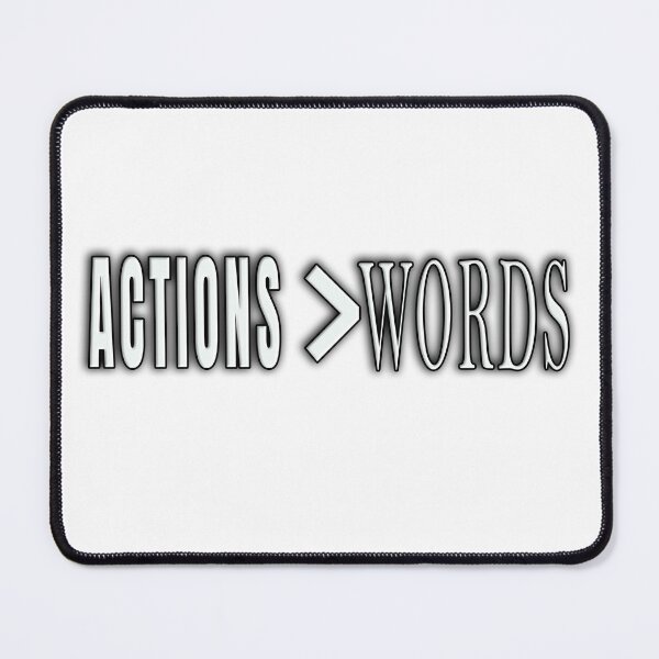 Item preview, Actions are Greater than words designed and sold by Insaneluck.