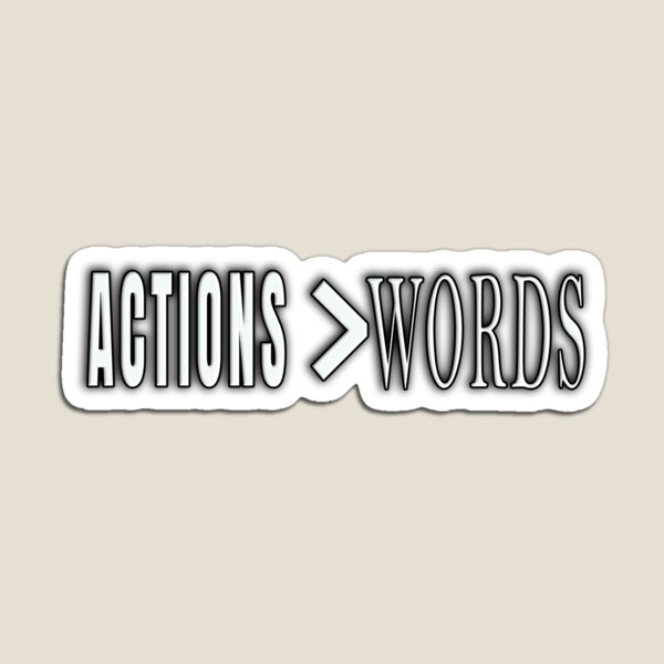 Item preview, Actions are Greater than words designed and sold by Insaneluck.