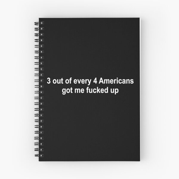 Item preview, 3 out of every 4 Americans got me fucked up designed and sold by OttilieJacon.