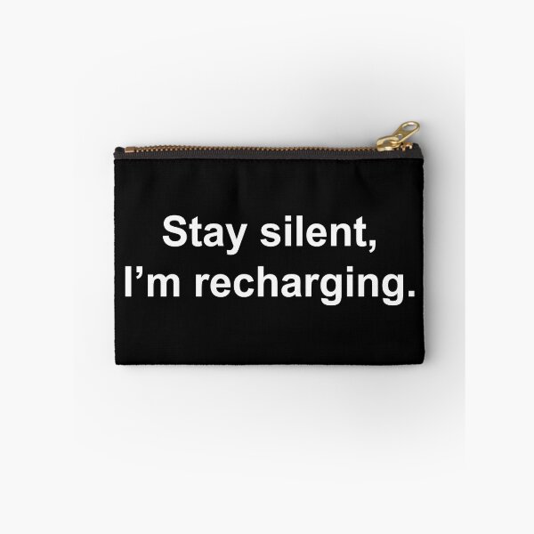 Item preview, Stay silent, I'm recharging designed and sold by Family-Shop.